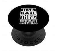 It's A Kate Thing You Wouldn't Understand First Name PopSockets PopGrip Adesivo