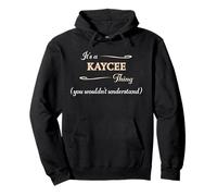 It's a Kaycee Thing, You Wouldn't Understand. Nome Gift - Felpa con Cappuccio