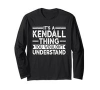 It's A Kendall Thing You Wouldn't Understand Family Name Maglia a Manica