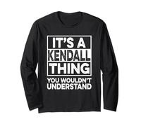 It's A Kendall Thing You Wouldn't Understand Shirt Kendall Maglia a Manica