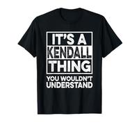 It's A Kendall Thing You Wouldn't Understand Shirt Kendall Maglietta