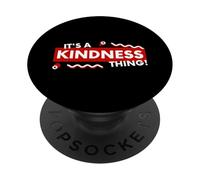 Its a Kindness Thing Nice Kind Compassion Empathy Positivity PopSockets PopGrip Adesivo