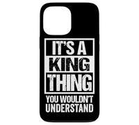 It's A King Thing You Wouldn't Understand Family Name Custodia per iPhone 13 Pro Max