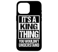 It's A King Thing You Wouldn't Understand Family Name Custodia per iPhone 16 Pro Max