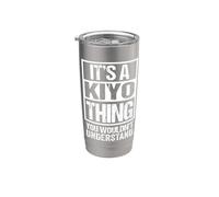 It's A Kiyo Thing You Wouldn't Understand First Name Bicchiere termico in acciaio inox doppia parete