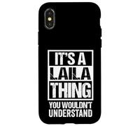 It's A Laila Thing You Wouldn't Understand First Name Custodia per iPhone X/XS