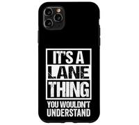 It's A Lane Thing You Wouldn't Understand Surname Name Custodia per iPhone 11 Pro Max