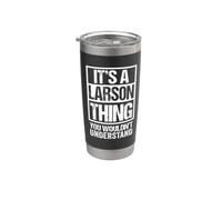 It's A Larson Thing You Wouldn't Understand Surname Name Bicchiere termico in acciaio inox doppia parete