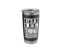 It's A Lee Thing You Wouldn't Understand First Name Bicchiere termico in acciaio inox doppia parete