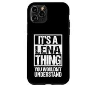 It's A Léna Thing You Wouldn't Understand First Name Lena Custodia per iPhone 11 Pro