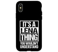 It's A Léna Thing You Wouldn't Understand First Name Lena Custodia per iPhone X/XS