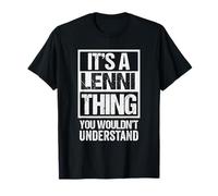 It's A Lenni Thing You Wouldn't Understand First Name Maglietta
