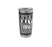 It's A Lilly Thing You Wouldn't Understand First Name Bicchiere termico in acciaio inox doppia parete