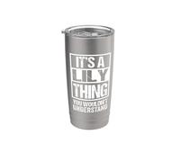 It's A Lily Thing You Wouldn't Understand - First Name Bicchiere termico in acciaio inox doppia parete