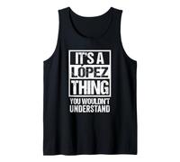 It's A López Thing - You Wouldn't Understand Family Name Canotta