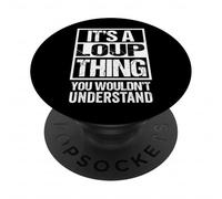 It's A Loup Thing You Wouldn't Understand First Name PopSockets PopGrip Adesivo