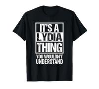 It's A Lydia Thing You Wouldn't Understand Maglietta