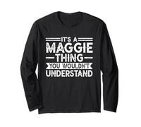 It's A Maggie Thing You Wouldn't Understand Family Name Maglia a Manica