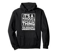 It's A Maggie Thing You Wouldn't Understand Shirt Maggie Felpa con Cappuccio