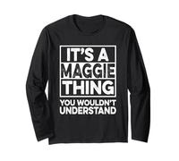 It's A Maggie Thing You Wouldn't Understand Shirt Maggie Maglia a Manica