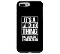 It's A Makoto Thing You Wouldn't Understand First Name Custodia per iPhone 7 Plus/8 Plus
