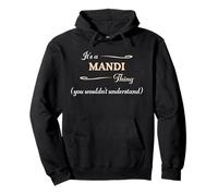 It's a Mandi Thing, You Wouldn't Understand, Nome Gift - Felpa con Cappuccio