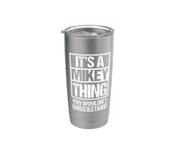 It's A Mikey Thing You Wouldn't Understand Bicchiere termico in acciaio inox doppia parete