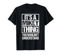 It's A Mikey Thing You Wouldn't Understand Maglietta
