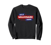 It's A Millionaire Thing Rich Person Entrepreneur Quote Felpa