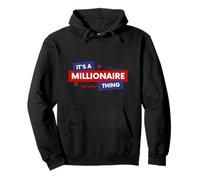It's A Millionaire Thing Rich Person Entrepreneur Quote Felpa con Cappuccio