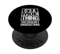 It's A Moe Thing You Wouldn't Understand First Name PopSockets PopGrip Adesivo