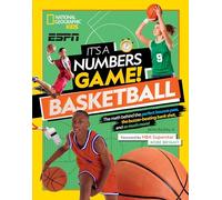 It's a Numbers Game! Basketball: The math behind the perfect bounce pass, the buzzer-beating bank shot, and so much more!