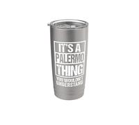It's A Palermo Thing You Wouldn't Understand Palermu Sicily Bicchiere termico in acciaio inox doppia parete
