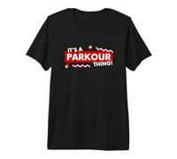 It's a Parkour Thing Free Running Urban Athletic Acrobatics Maglietta Premium