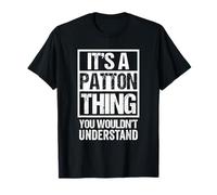 It's A Patton Thing You Wouldn't Understand Surname Name Maglietta