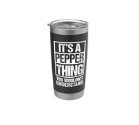 It's A Pepper Thing You Wouldn't Understand First Name Bicchiere termico in acciaio inox doppia parete