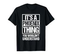 It's A Phoenix Thing You Wouldn't Understand Maglietta