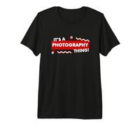 It's a Photography Thing Funny Photographer Lighting Gear Maglietta Premium