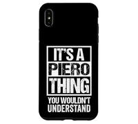 It's A Piero Thing You Wouldn't Understand First Name Custodia per iPhone XS Max
