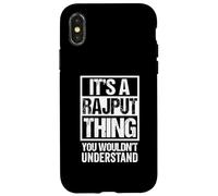 It's A Rajput Thing You Wouldn't Understand Surname Name Custodia per iPhone X/XS