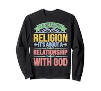 It's A Relationship With God Not Religion Felpa