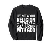 It's A Relationship with God Not Religion - Felpa