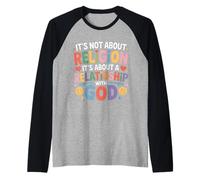 It's A Relationship with God Not Religion - Maglia con Maniche Raglan