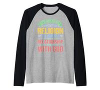 It's A Relationship With God Not Religion Maglia con Maniche Raglan