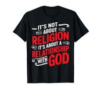 It's A Relationship With God Not Religion - Maglietta