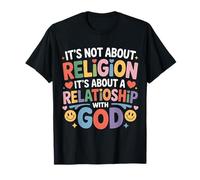 It's A Relationship With God Not Religion ---- Maglietta