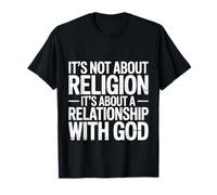 It's A Relationship with God Not Religion - Maglietta