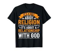 It's A Relationship With God Not Religion -- Maglietta
