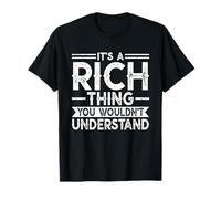 It's A RICH Thing You Wouldn't Understand Family Name Maglietta