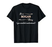 It's a Rogan Thing, You Wouldn't Understand | Nome Gift - Maglietta